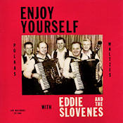 Enjoy Yourself - Eddie and the Slovenes